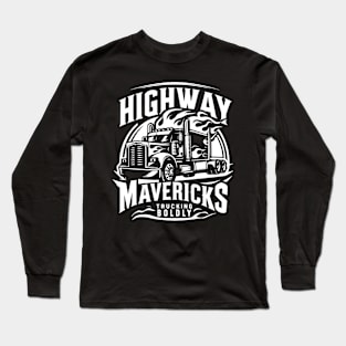 Highway Mavericks Trucking Boldly Long Sleeve T-Shirt